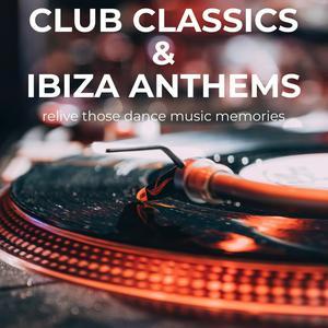 Listen to Club Classics & Ibiza Anthems in the App