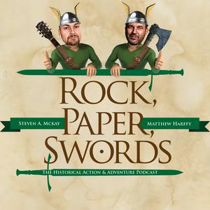 Rock, Paper, Swords! - the Historical Action and Adventure Podcast