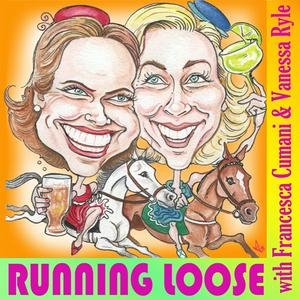 Running Loose with Francesca Cumani & Vanessa Ryle