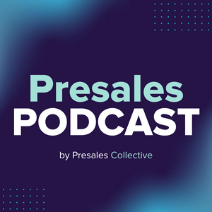 Listen to Presales Podcast by Presales Collective in the App