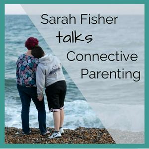 Listen to Sarah Fisher talks Connective Parenting in the App