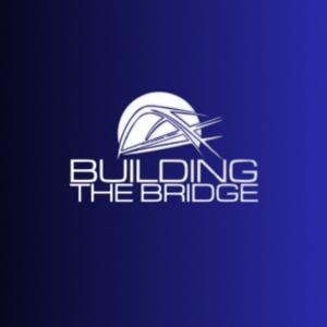 Building the Bridge Podcast