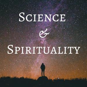 Listen to Science and Spirituality in the App