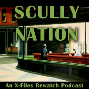 Listen to Scully Nation: An X Files Rewatch Podcast in the App