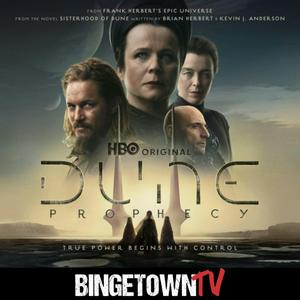 Listen to Dune Prophecy: A BingetownTV Podcast in the App