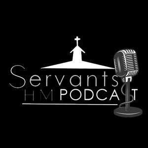 Listen to Servants HM Podcast in the App