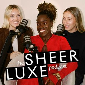 Listen to SheerLuxe Podcast in the App