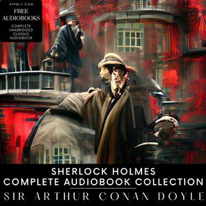 Listen to Sherlock Holmes Complete Audiobook Collection in the App