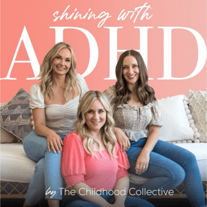 Listen to Shining With ADHD by The Childhood Collective in the App