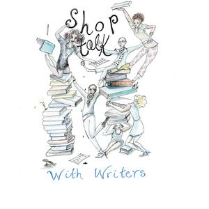 SHOP TALK WITH WRITERS