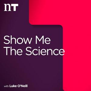 Listen to Show Me the Science with Luke O'Neill in the App