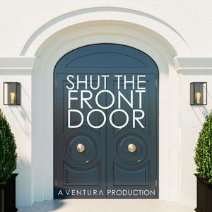 Listen to Shut The Front Door in the App