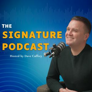 Signature Podcast