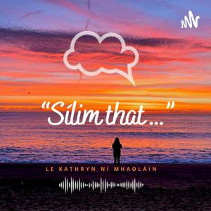 Listen to Sílim that... in the App