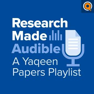 Listen to Research Made Audible: a Yaqeen Papers Podcast in the App