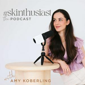 Listen to #skinthusiast: the podcast in the App