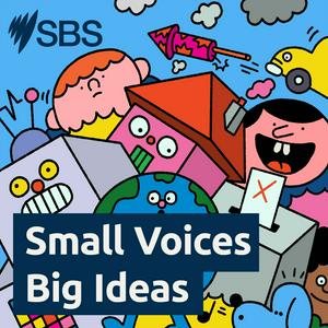 Listen to Small Voices Big Ideas in the App