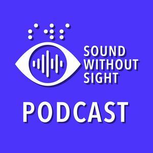 Sound Without Sight podcast