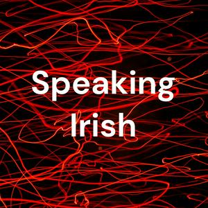 Speaking Irish