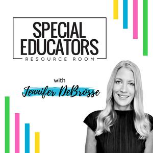 Special Educators Resource Room Podcast: Real Talk for Special Education Teachers