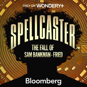 Listen to Spellcaster: The Fall of Sam Bankman-Fried in the App