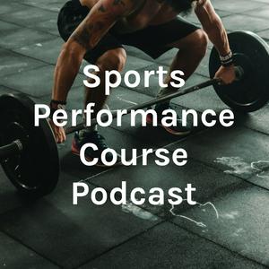 Listen to Sports Performance Course Podcast in the App