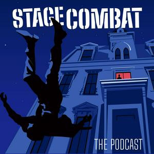 Listen to Stage Combat The Podcast in the App