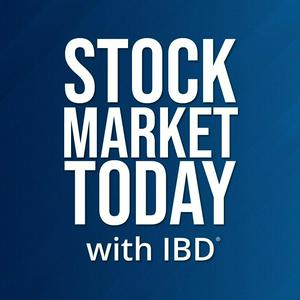 Listen to Stock Market Today With IBD in the App