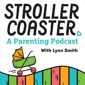 Listen to StrollerCoaster: A Parenting Podcast in the App