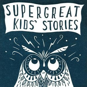 Listen to Super Great Kids' Stories in the App