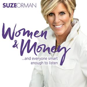 Listen to Suze Orman's Women & Money (And Everyone Smart Enough To Listen) in the App