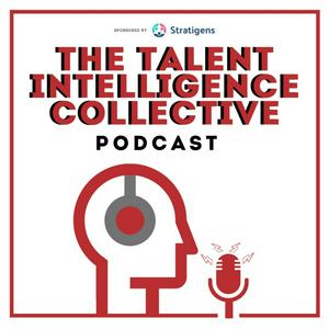 Listen to Talent Intelligence Collective Podcast in the App