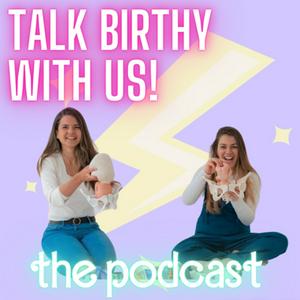 Listen to Talk Birthy With Us in the App