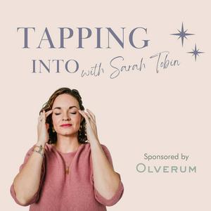 Listen to Tapping into...with Sarah Tobin in the App