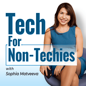 Listen to Tech for Non-Techies in the App