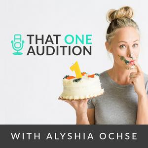 Listen to That One Audition with Alyshia Ochse in the App