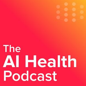 Listen to The AI Health Podcast in the App