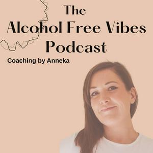 The Alcohol Free Vibes Podcast