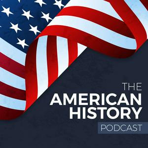 Listen to The American History Podcast in the App