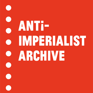 Listen to The Anti-Imperialist Archive in the App