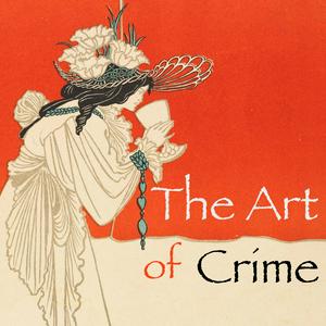 Listen to The Art of Crime in the App