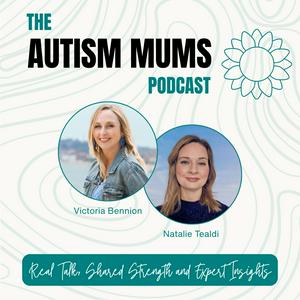 The Autism Mums Podcast