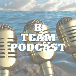 The B Team Podcast