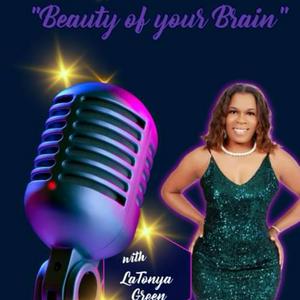 The Beauty Of Your Brain