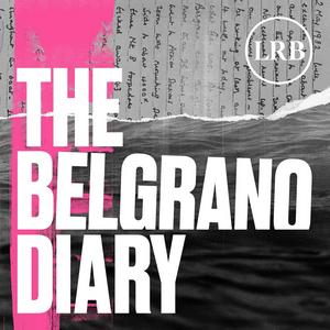 Listen to The Belgrano Diary in the App