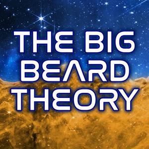 Listen to The Big Beard Theory in the App