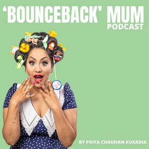 Listen to The 'Bounceback' Mum in the App