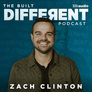The Built Different Podcast with Dr. Zach Clinton