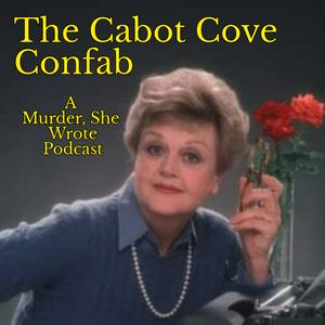 Listen to The Cabot Cove Confab: A Murder, She Wrote Podcast in the App