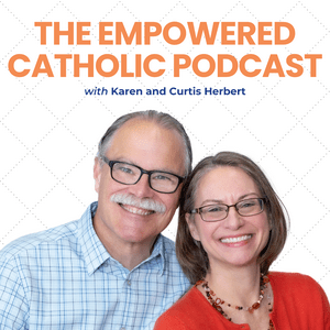 Listen to The Empowered Catholic Podcast in the App
